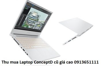Chuyên nhận thanh lý laptop ConceptD cũ giá cao