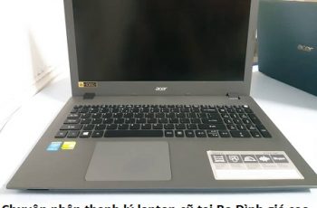 Chuyên nhận thanh lý laptop cũ tại Ba Đình giá cao